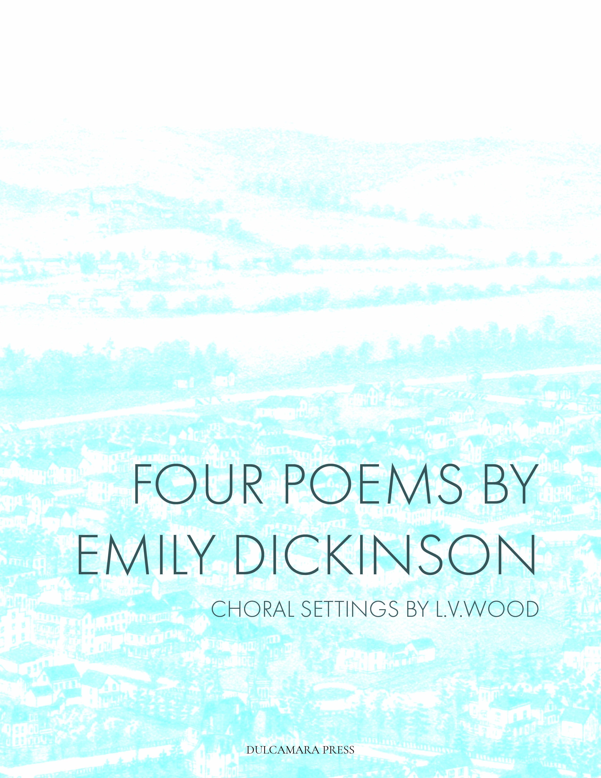 cover image for Four Songs by Emily Dickinson by Leslee Wood